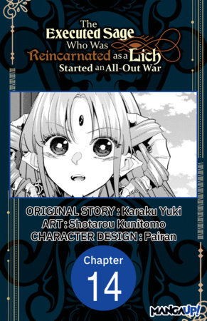 The Executed Sage Who Was Reincarnated as a Lich Started an All-Out War #014 by Karaku Yuki and Shotarou Kunitomo