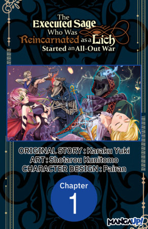 The Executed Sage Who Was Reincarnated as a Lich Started an All-Out War #001