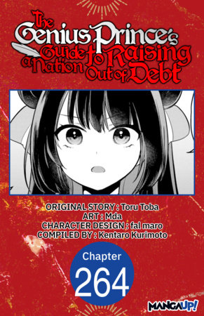 The Genius Prince's Guide to Raising a Nation Out of Debt #264 by Kentaro Kurimoto,Mda,Toru Toba