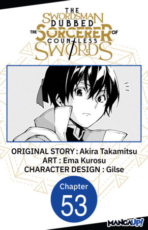 The Swordsman Dubbed the Sorcerer of Countless Swords #053