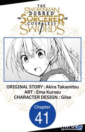 The Swordsman Dubbed the Sorcerer of Countless Swords #041 by Akira Takamitsu and Ema Kurosu