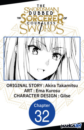 The Swordsman Dubbed the Sorcerer of Countless Swords #032 by Akira Takamitsu and Ema Kurosu
