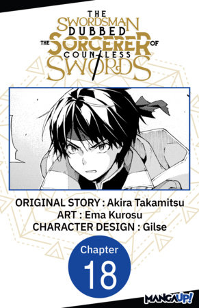 The Swordsman Dubbed the Sorcerer of Countless Swords #018 by Akira Takamitsu and Ema Kurosu