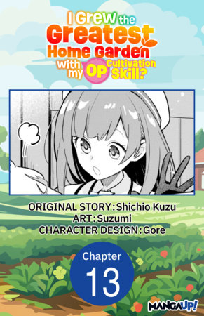 I Grew the Greatest Home Garden with my OP Cultivation Skill? #013 by Suzumi and Shichio Kuzu