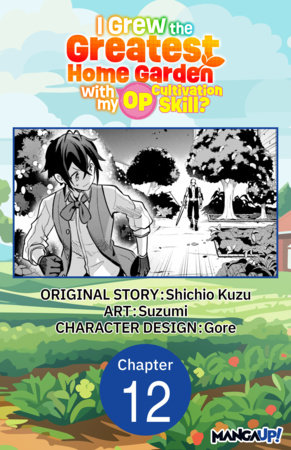 I Grew the Greatest Home Garden with my OP Cultivation Skill? #012 by Suzumi and Shichio Kuzu