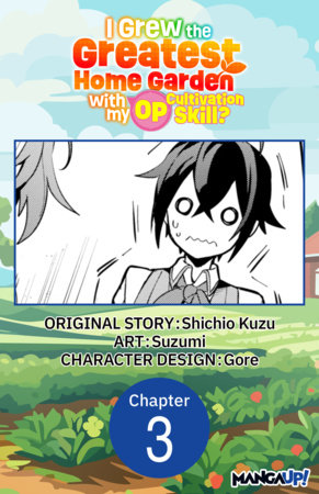 I Grew the Greatest Home Garden with my OP Cultivation Skill? #003 by Suzumi and Shichio Kuzu