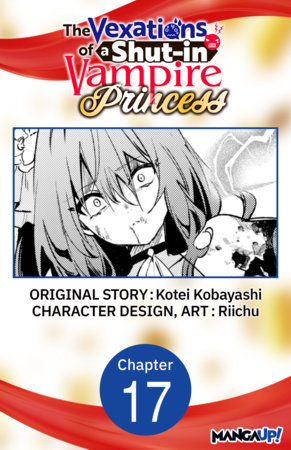 The Vexations of a Shut-in Vampire Princess #017