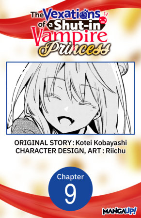 The Vexations of a Shut-in Vampire Princess #009