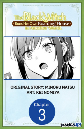 The Black Witch Runs Her Own Boarding House in Another World. #003