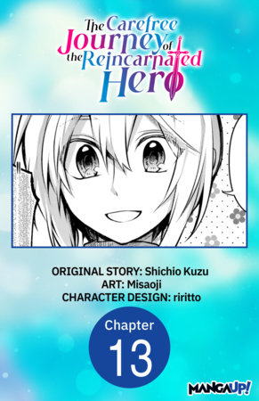 The Carefree Journey of the Reincarnated Hero #013 by Shichio Kuzu and Misaoji