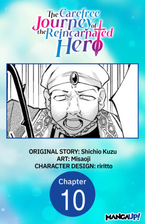 The Carefree Journey of the Reincarnated Hero #010 by Shichio Kuzu and Misaoji