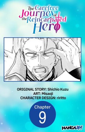 The Carefree Journey of the Reincarnated Hero #009 by Shichio Kuzu and Misaoji