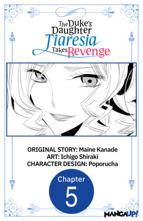 The Duke's Daughter Tiaresia Takes Revenge #005 by Maine Kanade and Ichigo Shiraki