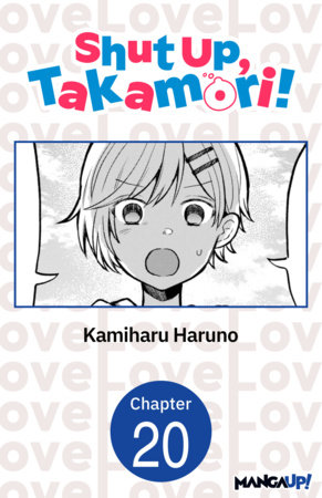 Shut Up, Takamori! #020 by Kamiharu Haruno