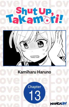 Shut Up, Takamori! #013