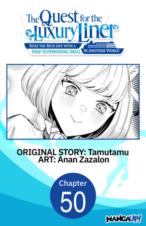 The Quest for the Luxury Liner: Seize the Rich Life with a Ship-Summoning Skill in Another World #050