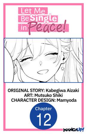 Let Me Be Single in Peace! #012 by Kabegiwa Aizaki and Mutsuko Shiki