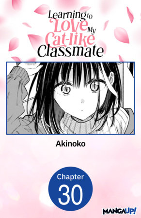 Learning to Love My Cat-like Classmate #030 by Akinoko and Anan Zazalon