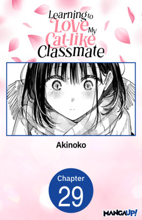 Learning to Love My Cat-like Classmate #029 by Akinoko