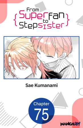 From Superfan to Stepsister #075 by Sae Kumanami