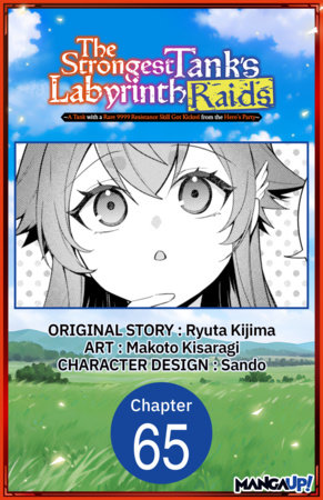 The Strongest Tank's Labyrinth Raids -A Tank with a Rare 9999 Resistance Skill Got Kicked from the Hero's Party- #065 by Ryuta Kijima and Makoto Kisaragi