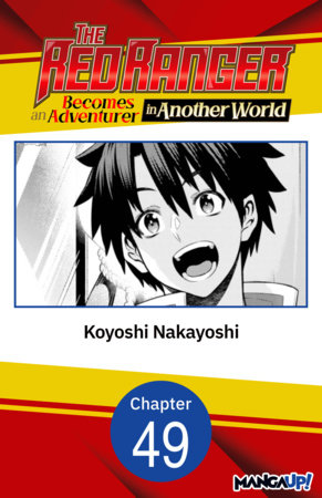 The Red Ranger Becomes an Adventurer in Another World #049 by Koyoshi Nakayoshi