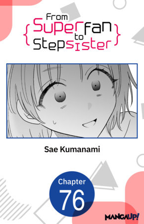 From Superfan to Stepsister #076