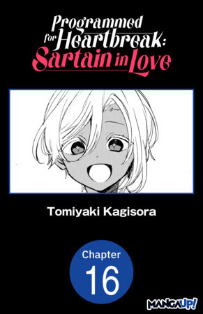 Programmed for Heartbreak: Sartain in Love #016