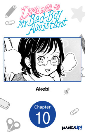 Drawn to My Bad-Boy Assistant #010 by Akebi