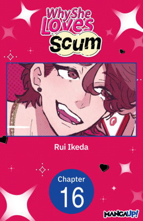 Why She Loves Scum #016 by Rui Ikeda