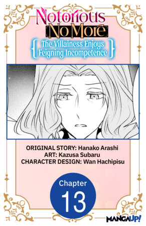 Notorious No More: The Villainess Enjoys Feigning Incompetence #013 by Hanako Arashi and Kazusa Subaru