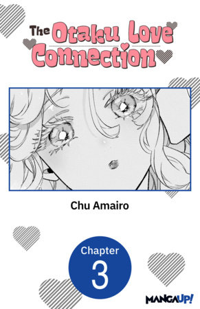 The Otaku Love Connection #003 by Chu Amairo
