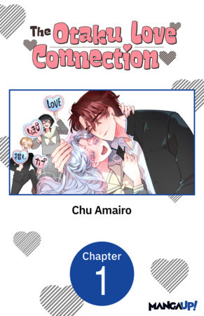 The Otaku Love Connection #001 by Chu Amairo