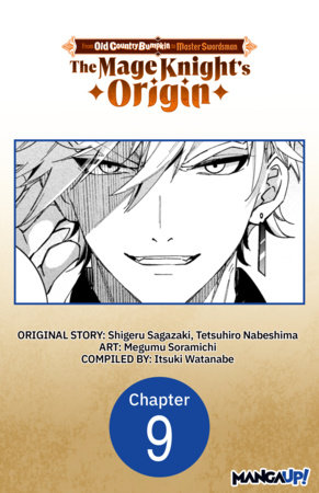 From Old Country Bumpkin to Master Swordsman: The Mage Knight's Origin #009 by Shigeru Sagazaki and Megumu Soramichi