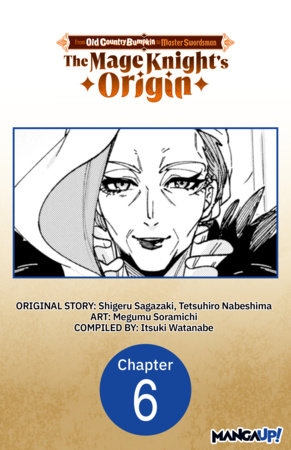 From Old Country Bumpkin to Master Swordsman: The Mage Knight's Origin #006 by Shigeru Sagazaki and Megumu Soramichi