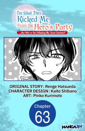 I'm Glad They Kicked Me From The Hero's Party... But Why're you following me, Great Saintess? #063 by Kaito Shibano,Renge Hatsueda,Pinko Kurimoto