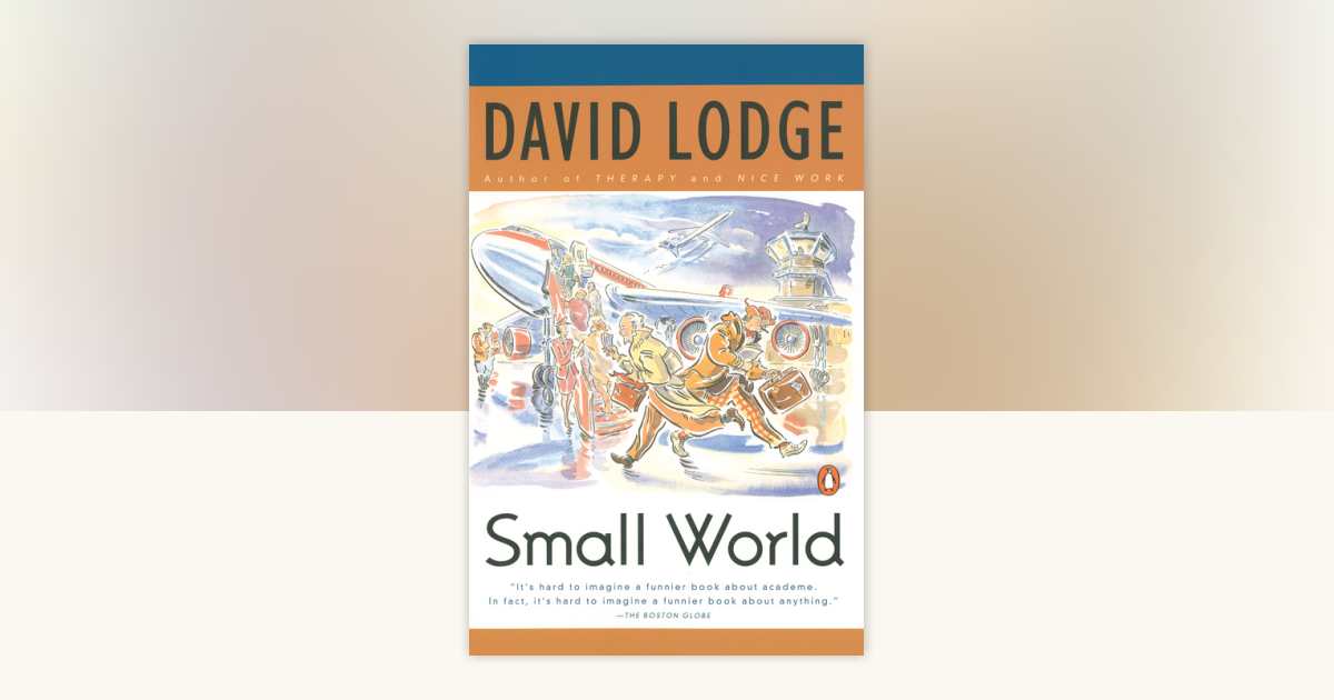 Small World by David Lodge: 9780140244861 | PenguinRandomHouse.com