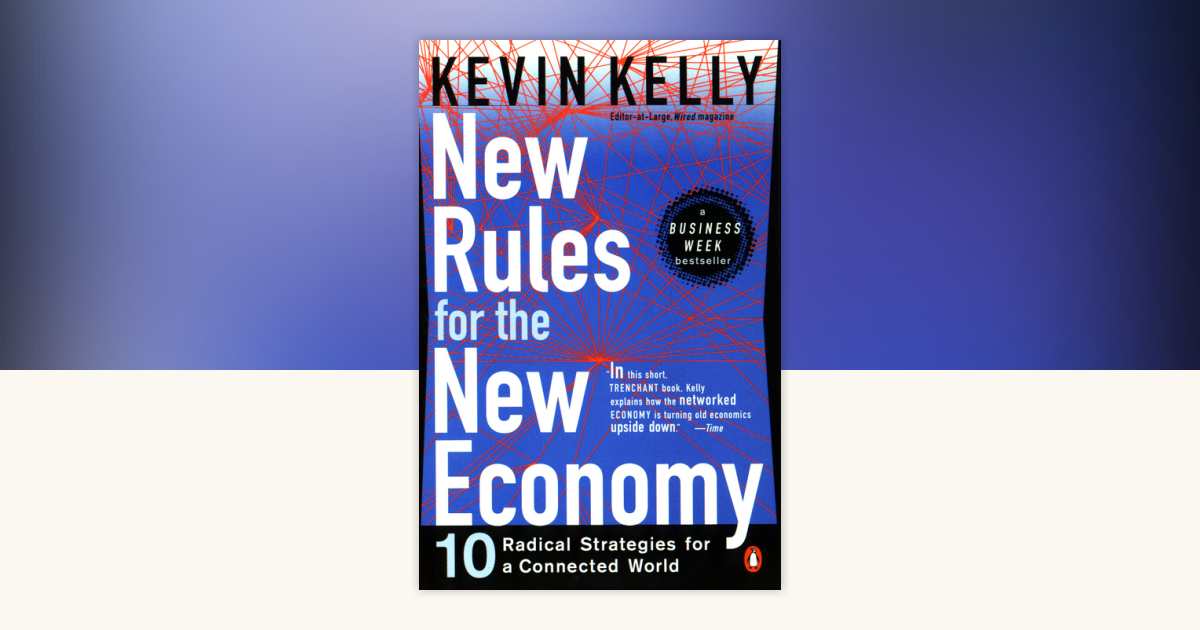 New Rules for the New Economy by Kevin Kelly: 9780140280609