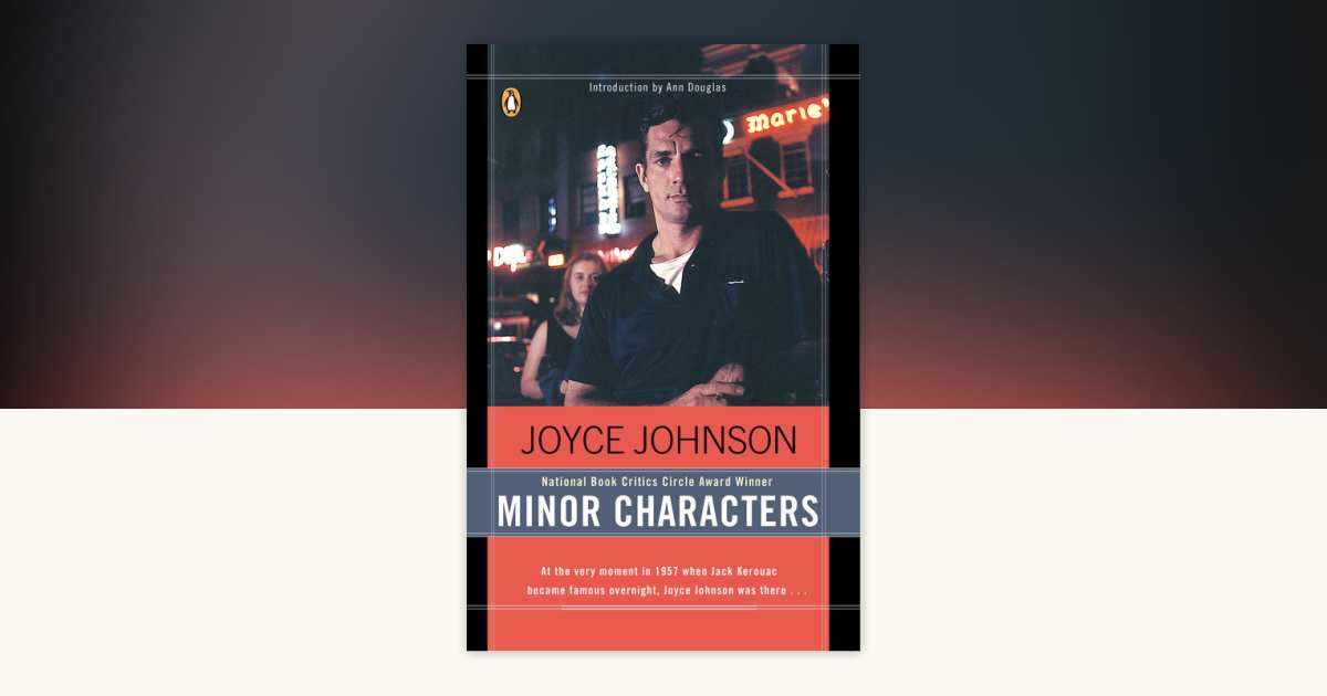 Minor Characters by Joyce Johnson: 9780140283570 | PenguinRandomHouse ...