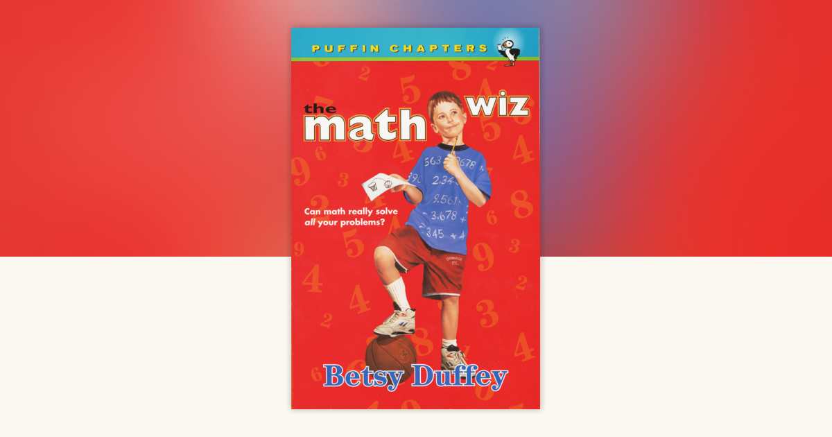 The Math Wiz by Betsy Duffey: 9780140386479 | PenguinRandomHouse.com: Books