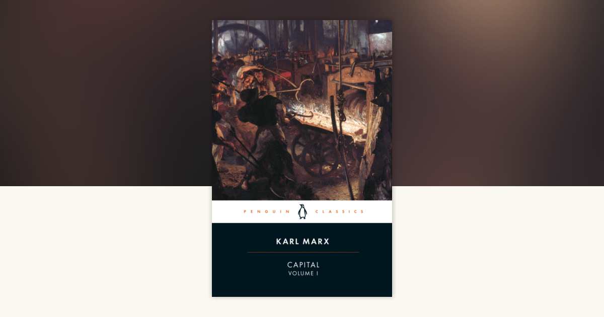 Capital by Karl Marx: 9780140445688 | PenguinRandomHouse.com: Books