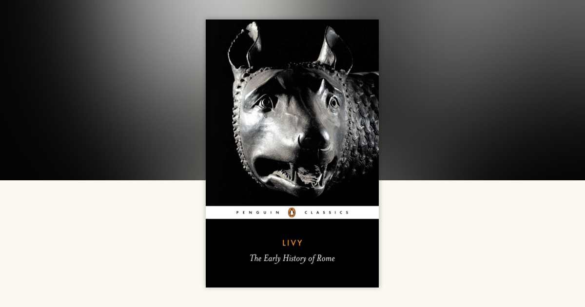 LIVY HISTORY OF EARLY ROMEリウィウス 『ローマの歴史』 Livy: The Early History of Rome, Books I-V (Penguin Classics