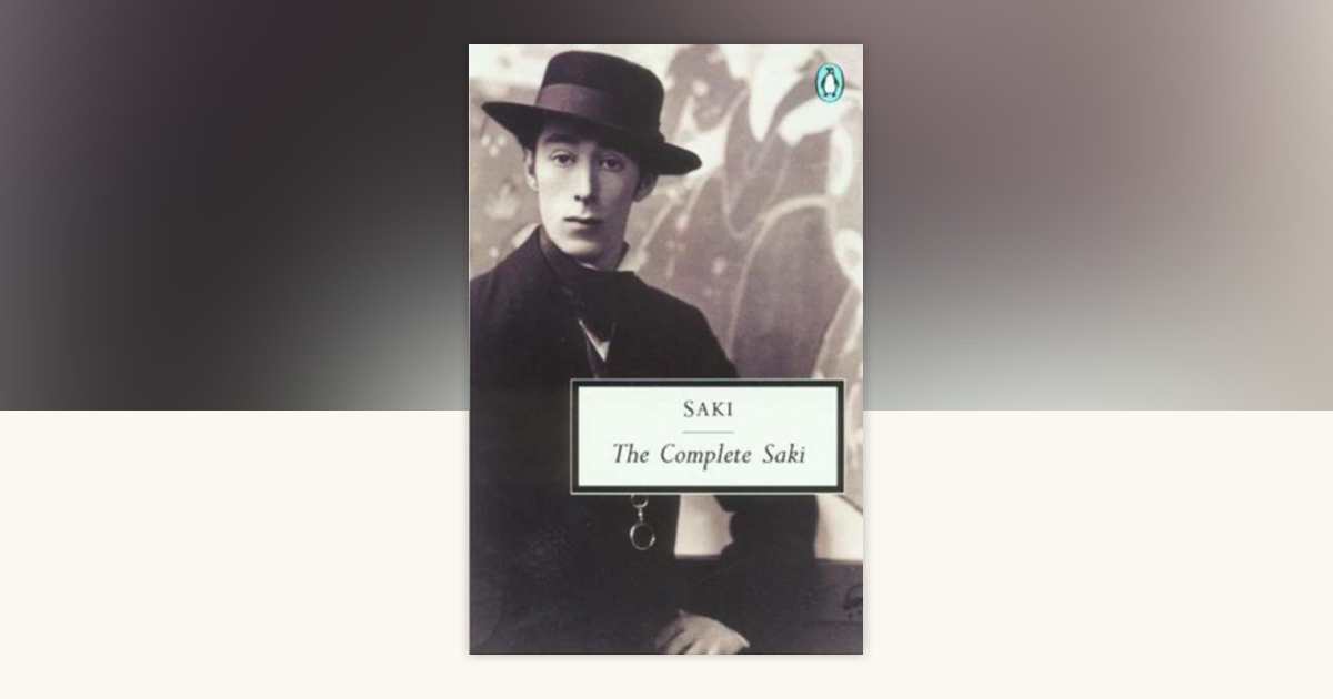 The Complete Saki by Saki, H. H. Munro: 9780141180786