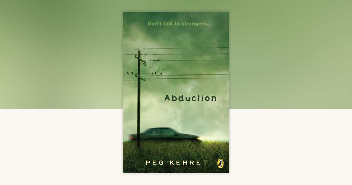 Abduction! by Peg Kehret: 9780142406175 | PenguinRandomHouse.com