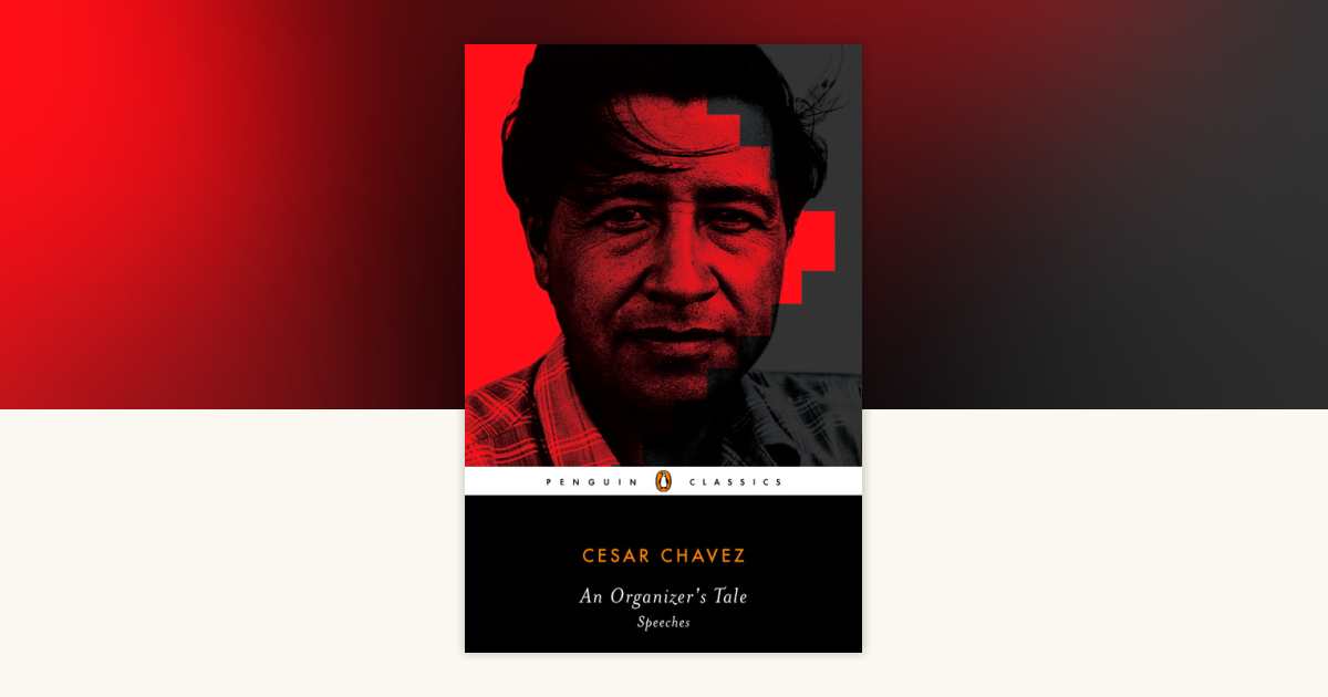 AN Organizer's Tale by Cesar Chavez: 9780143105268