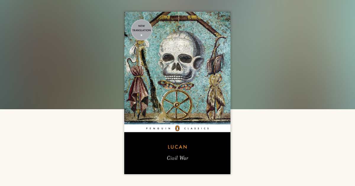 Civil War by Lucan: 9780143106234 | PenguinRandomHouse.com: Books
