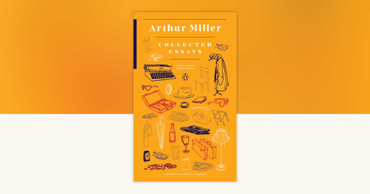 Collected Essays by Arthur Miller: 9780143108498