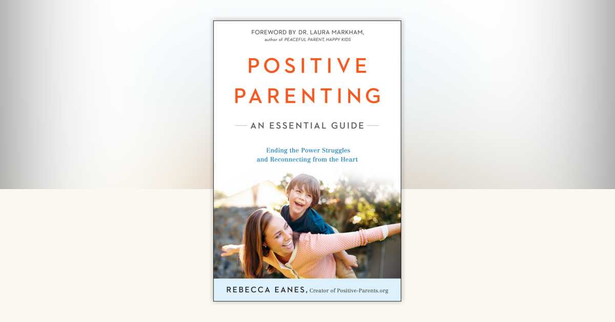 Positive Parenting by Rebecca Eanes: 9780143109228