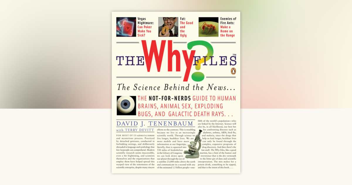 The Why Files by David J. Tenenbaum, Terry Devitt: 9780143114673 ...