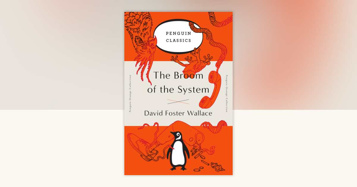 The Broom of the System by David Foster Wallace: 9780143129448